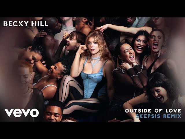 Becky Hill - Outside Of Love (Skepsis Remix) class=