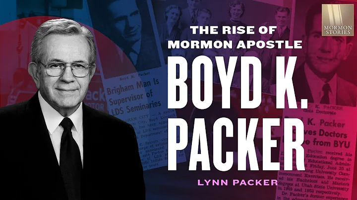 Mormon Stories #1358: The Rise of Mormon Apostle Boyd K. Packer - Lynn Packer Pt. 1