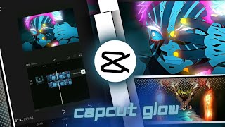 Glow effect in Capcut edit like AE | capcut easy tutorial for beginners | Glow amv effect in 2 mins