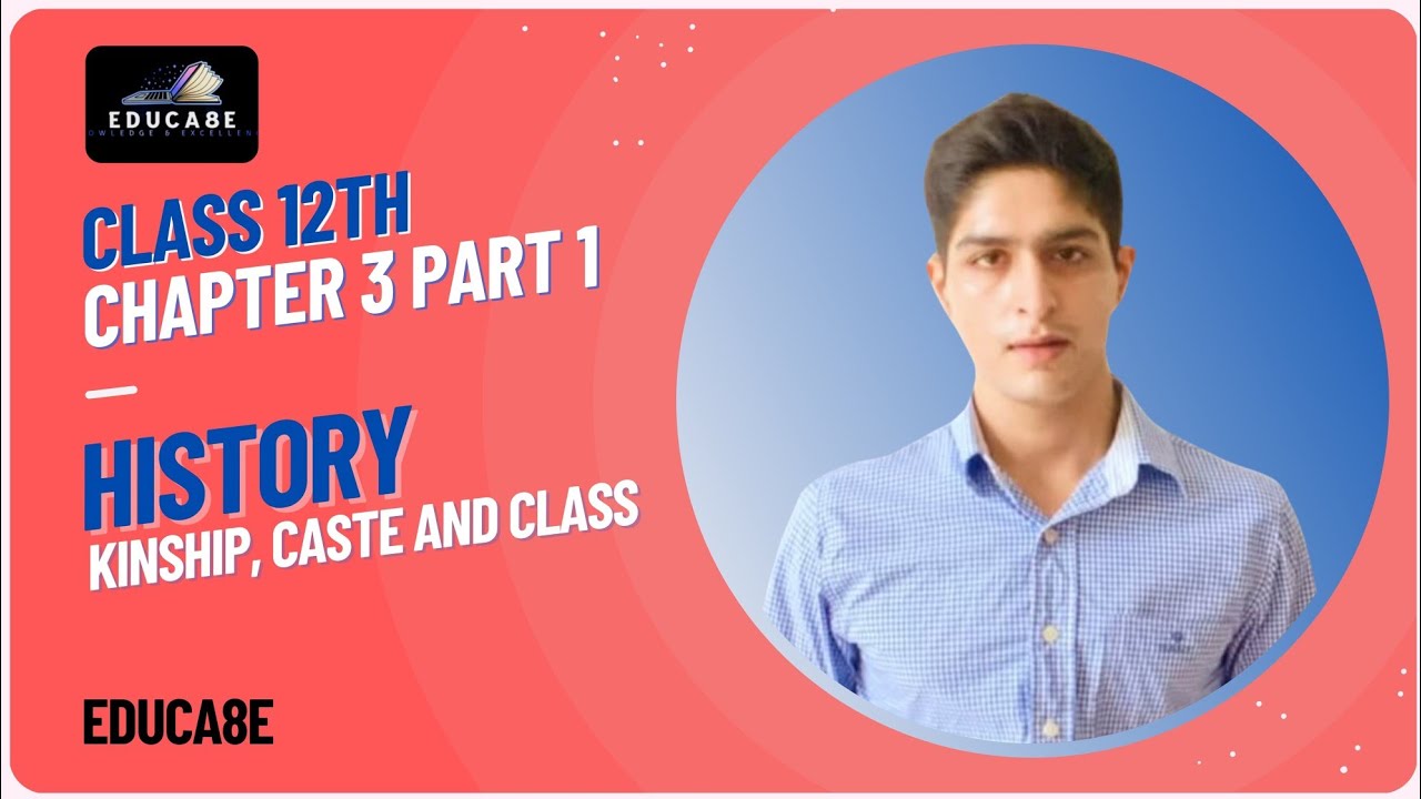 Class 12 History Chapter 3 | Kinship, Caste and Class | Part 1 - YouTube