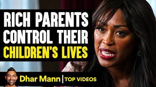Rich Parents Control Their Children's Lives | Dhar Mann