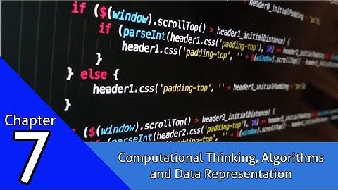 Computational Thinking, Algorithms and Data Representation (Chapter 7) - MJOC LC Comp Sci Help