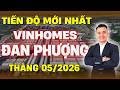 Tiến Độ Mới Nhất Dự Án Vinhomes Đan Phượng - Vinhomes Wonder City Tháng 5/2026 | NHÀ TỐT