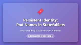Statefulset Pod Names In Kubernetes Persistent Identity Explained