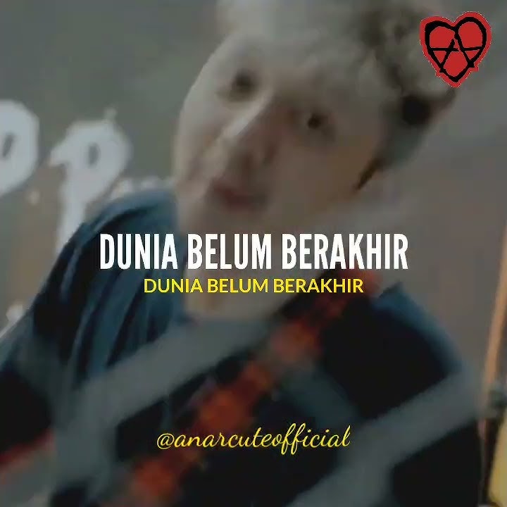 Anarcute - Dunia Belum Berakhir || Story WhatsApp || Lirik