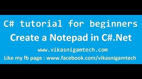 How to Create a Notepad in C#.Net | Csharp tutorials