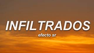 Efecto SR, Miguel Cornejo, Victor Valverde, Marcos Villalobos - Infiltrados (Letra)