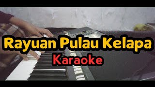 Rayuan Pulau Kelapa Karaoke ( Nada A#) | Alwan Music