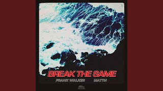 Break The Same