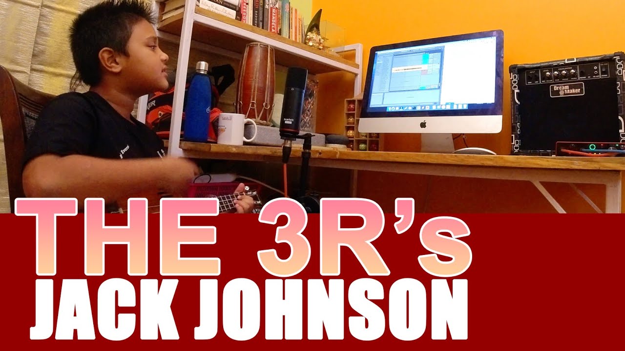 Jack Johnson - The 3 R's (Reduce, Reuse, Recycle) | Cover by Adhyay ...