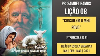 LIÇÃO 8 | LIÇÃO DA ESCOLA SABATINA | CONSOLEM O MEU POVO