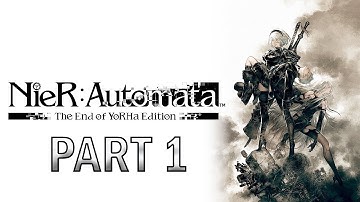 NieR:Automata Walkthrough Gameplay Part 1 - 2B