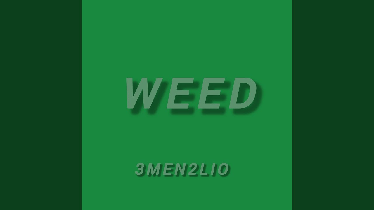 Watch Weed on YouTube Watch Weed on YouTube