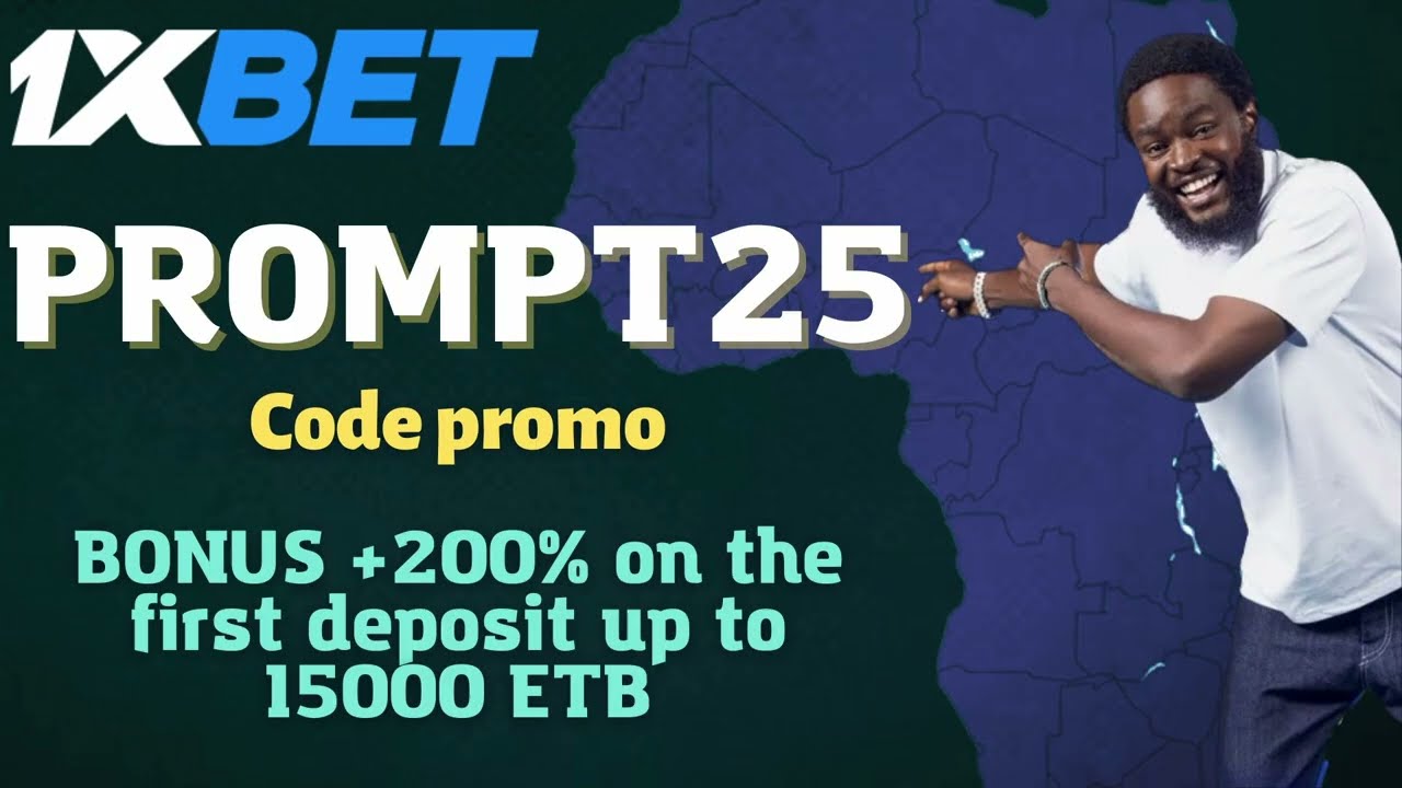 1xbet promo code Ethiopia | 1xbet Bonus Ethiopia | 1xbet account registration