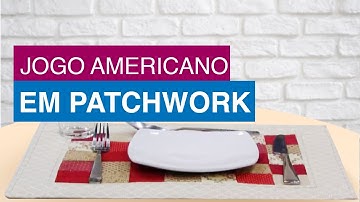 JOGO AMERICANO EM PATCHWORK - RENATA SILVA