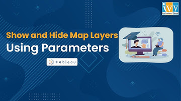 Map Layers in Tableau | Show/ Hide Map layers using Parameters using Tableau | IvyProSchool