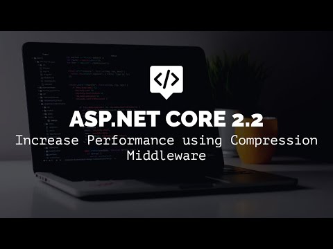 ASP.NET Core 2.2 + Increase Performance + Compression Middleware