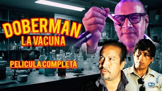 Doberman La Vacuna Película Completa