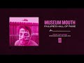 Museum Mouth "Failure's Hall of Fame"