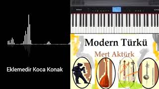 Eklemedir Koca Konak feat by Mert Aktürk Resimi