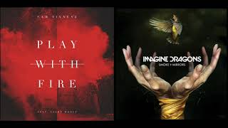 I'm So Sorry for Playing With Fire [Sam Tinnesz x Imagine Dragons Mashup]