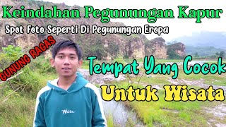 EXPLORE KEINDAHAN JEPARA || PEGUNUNGAN KAPUR RAGAS JEPARA #tempatwisatajepara