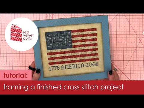 Flosstube Extra: Framing a Finished Cross Stitch Project