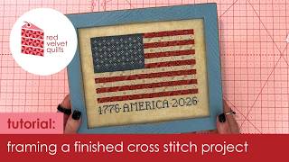 Flosstube Extra: Framing a Finished Cross Stitch Project
