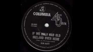 Slim Dusty - If We Only Had Old Ireland Over Here chords