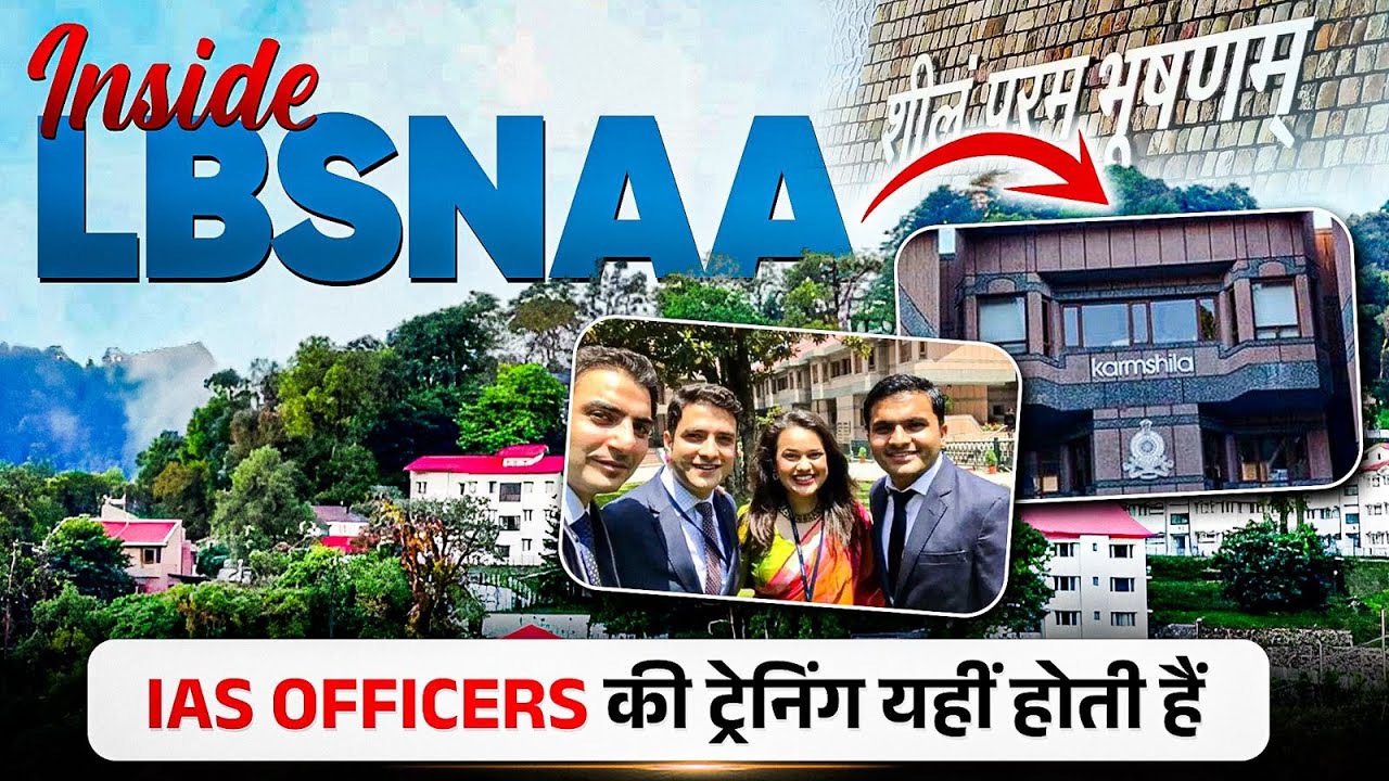 LBSNAA Campus Virtual Tour: Inside IAS Training Life in Mussoorie | Daily Routine, Hostels & More