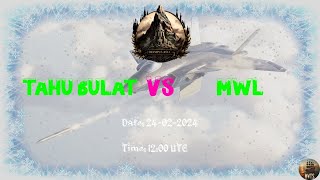 :calendar_spiral: TAHU BULAT vs MWL // R5 // 1st match // OA screenshot 5