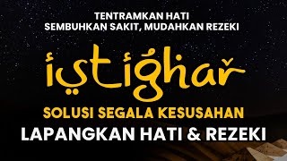 Download Lagu Istighfar Merdu💖 Tentramkan Hati Dahsyat Menarik Rezeki. Sholawat Istighfar Terbaru MP3