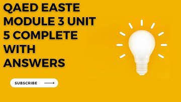Qaed EASTE Module 3 unit 5 complete with solution