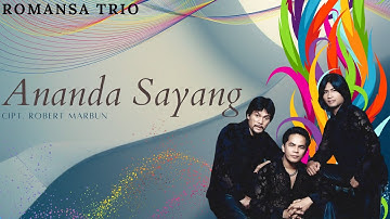 Romansa Trio "Ananda Sayang" Cipt. Robert Marbun | Lagu Indonesia | Official Musik Video