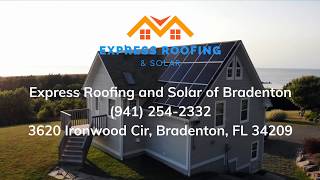 Roofer - Express Roofing and Solar of Bradenton - 3620 Ironwood Cir Bradenton FL 34209 941-254-2332 Roofer - Express Roofing and Solar of Bradenton - 3620 Ironwood Cir Bradenton FL 34209 941-254-2332