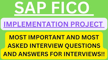 "SAP FICO Implementation Project", Most Asked Interview Q&A of IMPLEMENTATION PROJECT in SAP FICO !!