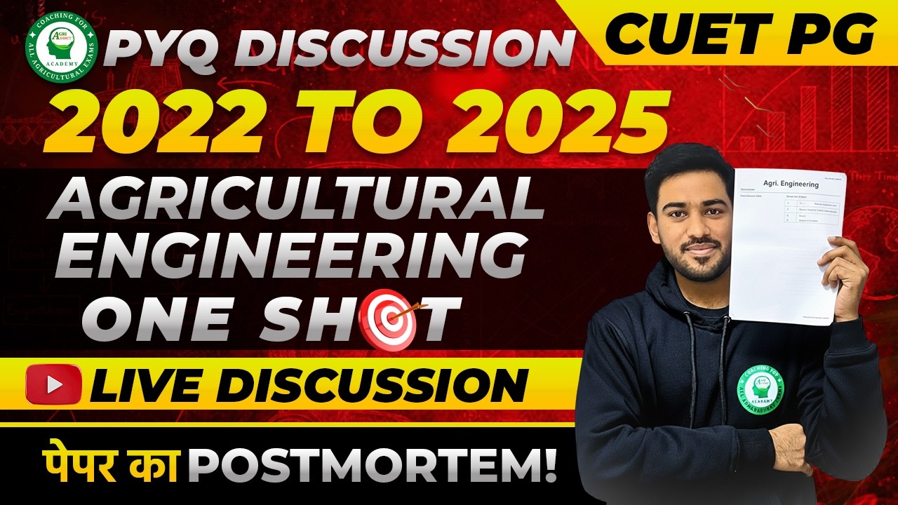 CUET PG 2022 to 2025 Agricultural Engineering PYQ Discussion | Live Paper Analysis by Shreyas Sir