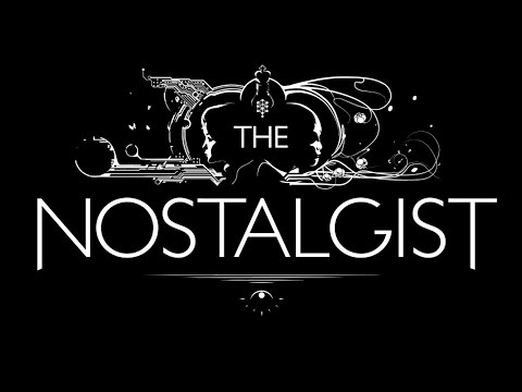 THE NOSTALGIST - Trailer