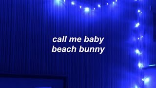 Watch Beach Bunny Call Me Baby video