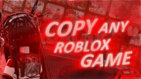 How to copy Any Roblox Game - Newest method