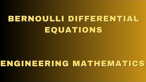Bernoulli equations|Differential Equations|Engineering Mathematics
