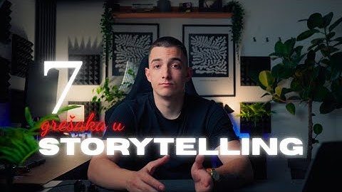 7 storytelling grešaka koje ubijaju tvoj rast na društvenim mrežama