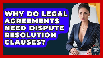 Why Do Legal Agreements Need Dispute Resolution Clauses? | Avoiding Common Legal Mistakes News