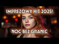 Joanna – Noc bez granic | Hit na każdą imprezę!