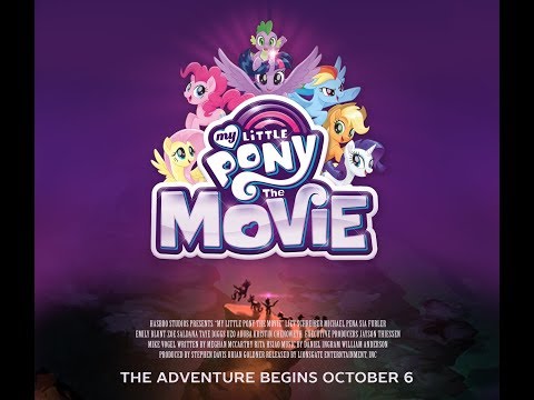 My Little Pony: The Movie - Official Trailer  (October 6, 2017)