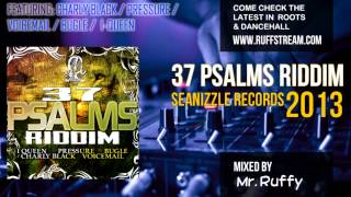 37 Psalms Riddim MIX (2013): Charly Black, Pressure, Voicemail, Bugle, I-Queen
