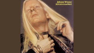 Video thumbnail of "Johnny Winter - Ain't Nothing To Me"