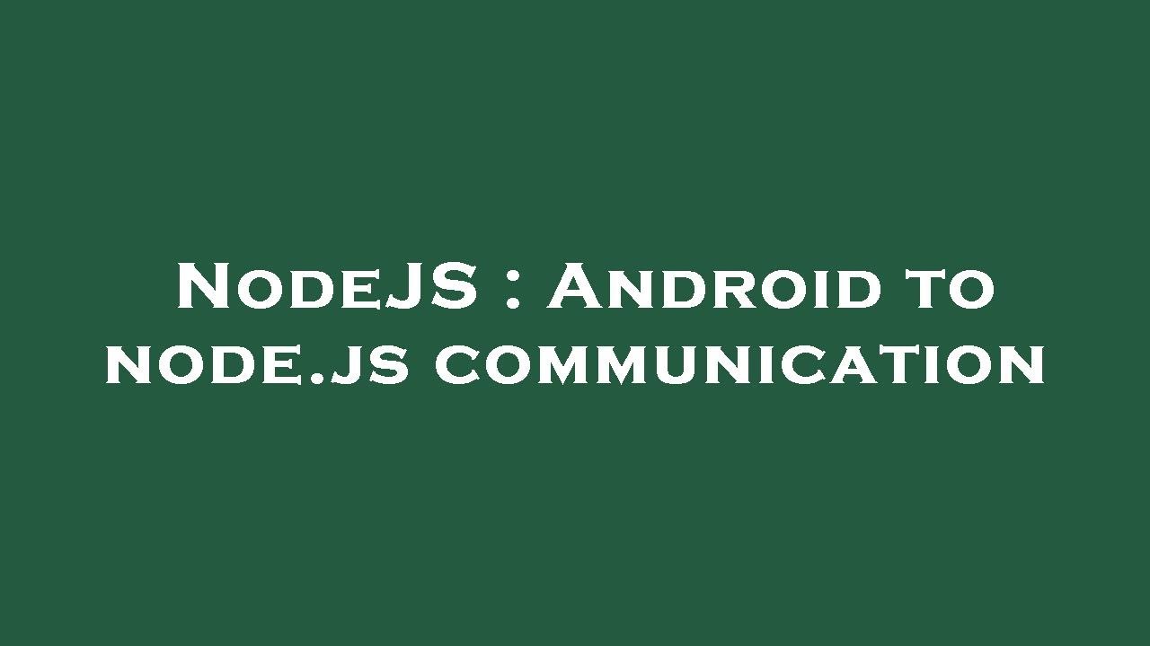 NodeJS : Android to node.js communication - YouTube