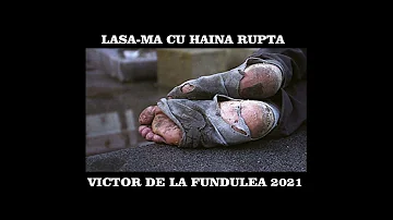 LASA MA CU HAINA RUPTA VICTOR DE LA FUNDULEA SPECIAL  PT GIAKY NR 1