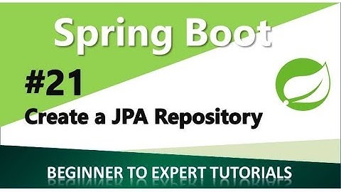 Spring Boot Tutorial 21 - Create a JPA Repository